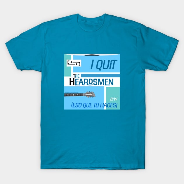 I Quit T-Shirt by Vandalay Industries